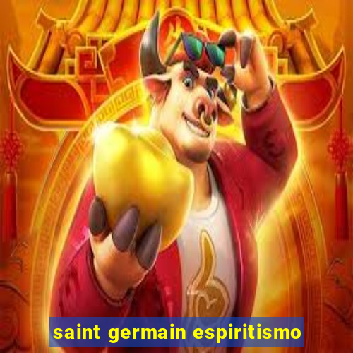 saint germain espiritismo